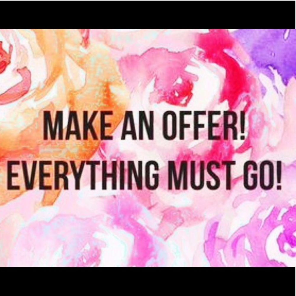 I accept all offers within reason!